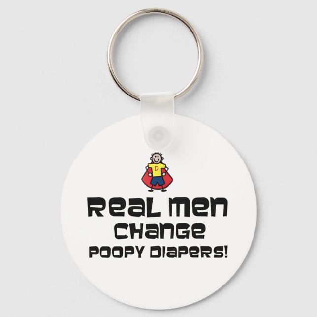 Real Men verändern Poopy Diapers Schlüsselanhänger (Vorderseite)