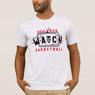 Real Men Watch Basketball Funny Basketball Sprichw T-Shirt