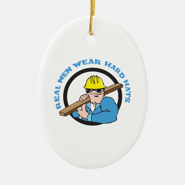 REAL MEN WEAR HARD HATTS KERAMIKORNAMENT (Vorne)