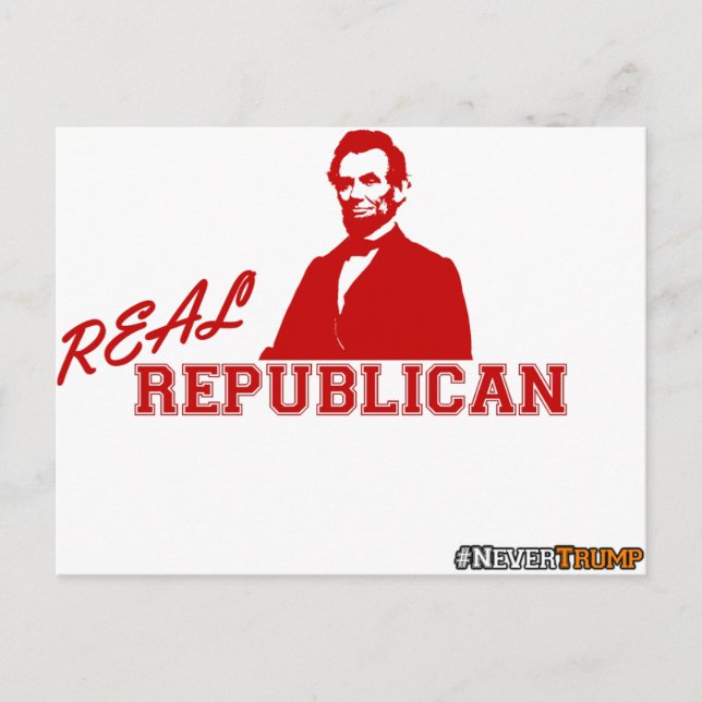 Real republikanisch, Lincoln, nie Trump Postkarte (Vorderseite)