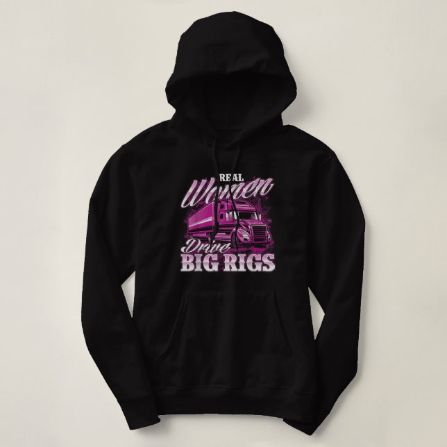 Real Women Drive Big Rigs Weibliche Semi Truck Fah Hoodie (Design vorne)