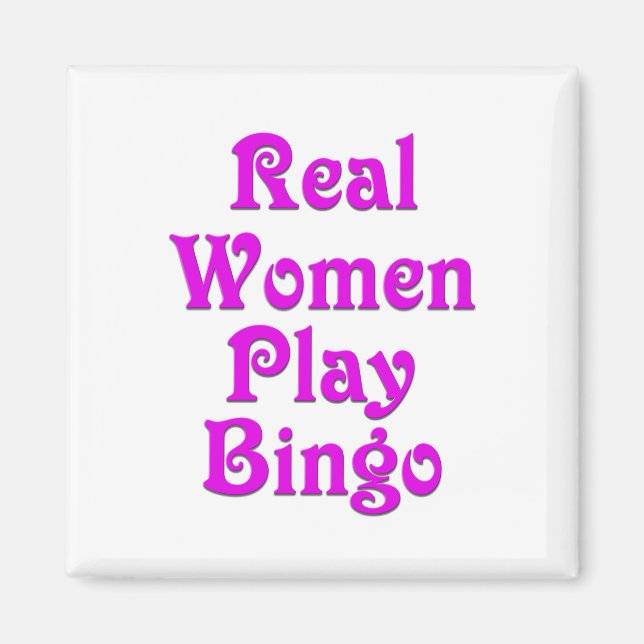 Real Women Play Bingo Magnet (Vorne)