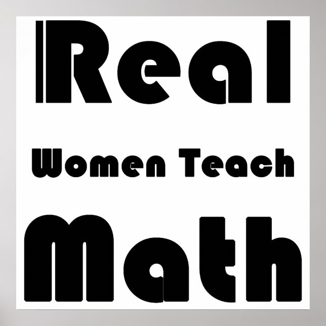 Real Women Teach Math Poster (Vorne)