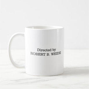 Réalisé par Robert B. Weide Tea Coffee Mug 11 oz.