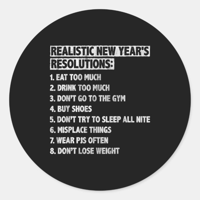 Realistic New Year's Resolutions Sayings Quote Fun Runder Aufkleber (Vorderseite)