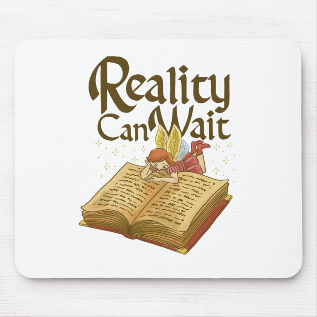 Reality can wait mousepad (Vorne)