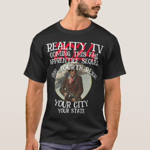 REALITY TV VIER REICH DIESES FALL DRITTEN T-Shirt