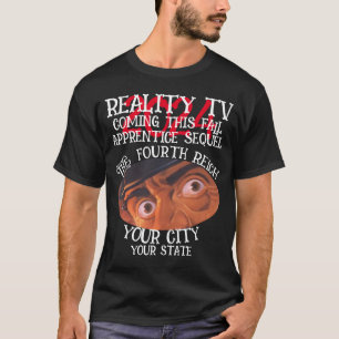 REALITY TV VIER REICH DIESES FALL DRITTEN T-Shirt