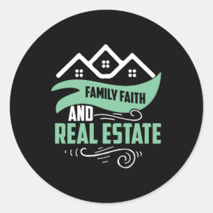 Realtor Gift   Familienglauben und echtes Anwesen Runder Aufkleber
