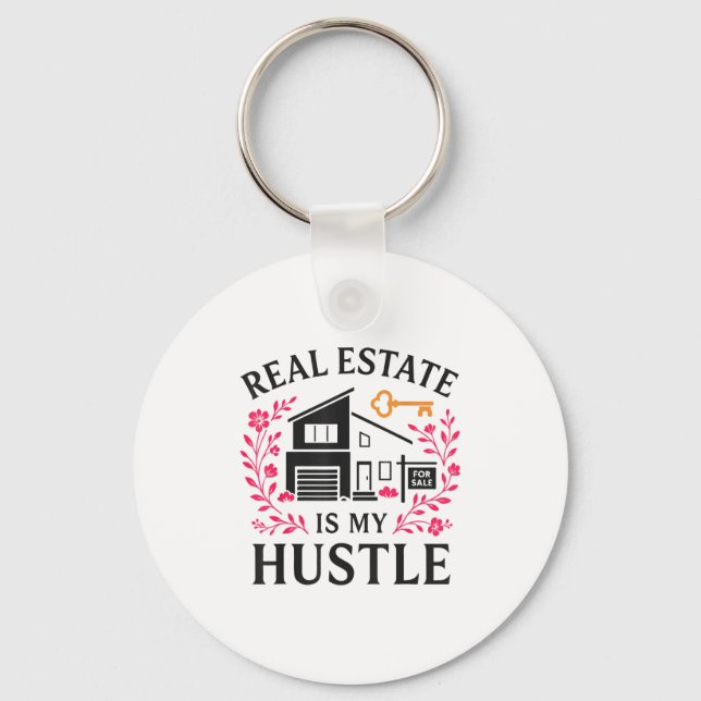 Realtor Real Estate Is My Hustle  Schlüsselanhänger (Vorderseite)