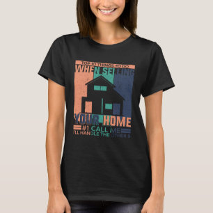 Realtor Top-Dinge beim Verkauf von Zuhause Real An T-Shirt