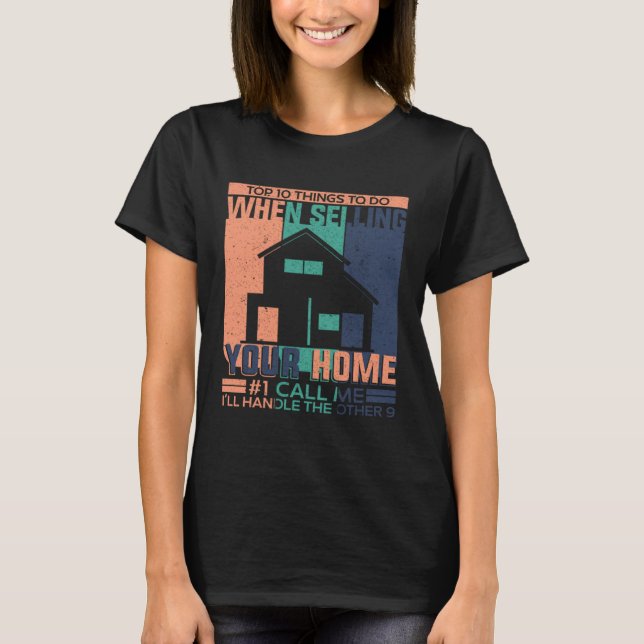 Realtor Top-Dinge beim Verkauf von Zuhause Real An T-Shirt (Vorderseite)