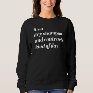 Realtor Zitat ist ein trockenes Shampoo und Verträ Sweatshirt