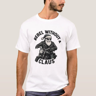 Rebel sans Claus - T-Shirt de pun de Noël