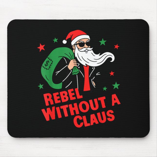 Rebel Without A Claus– Cool Santa Leather Jacket C Mousepad (Vorne)
