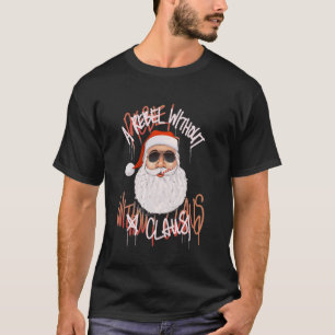 Rebell ohne Claus u2013 Weihnachten T-Shirt