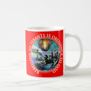 Rebellion gegenüber Tyrannen ist Gehorsam gegenübe Kaffeetasse