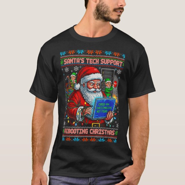 Rebooting Ugly Support Tech Santa s T-Shirt (Vorderseite)
