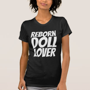 REBORN DOLL LOVER T-SHIRTS