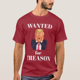 Recherché pour la trahison T-shirt