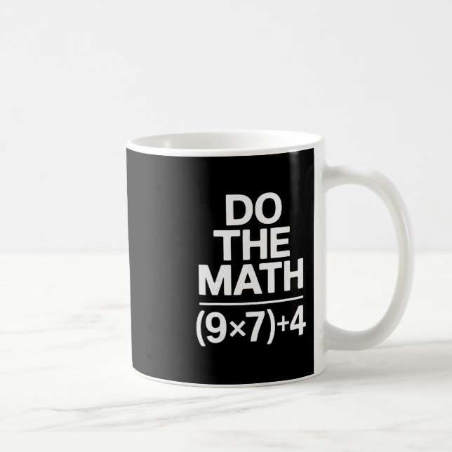 Rechne es nach 67 Meme Lustiger sarkastischer Humo Kaffeetasse (Rechts)