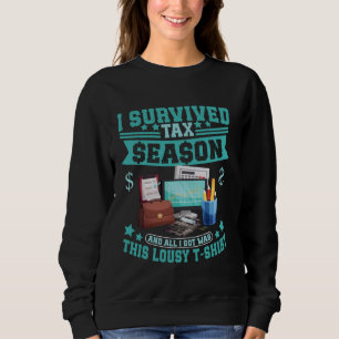 Rechnungslegungssaison CPA I Überlebte Steuersaiso Sweatshirt