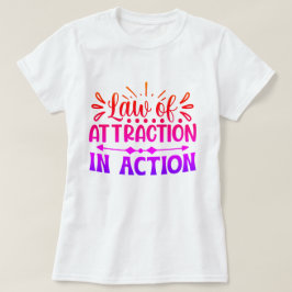 Recht auf Anziehung Motivierend Sitten T-Shirt