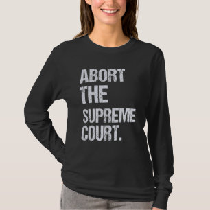 Rechte der Frauen Abbruch Der Oberste Gerichtshof  T-Shirt