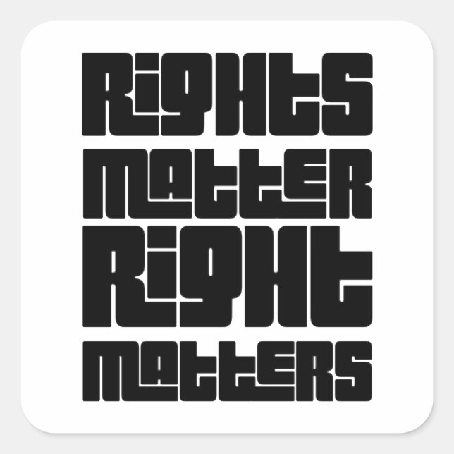 Rechte spielen eine Rolle Quadratischer Aufkleber (Vorderseite)