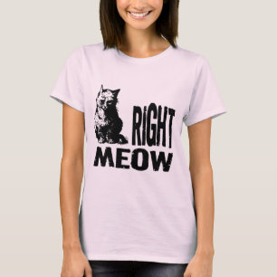 Rechter MEOW! Lustige schlechte Miezekatze T-Shirt