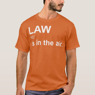 Rechtsanwälte für Jura Jurastudenten Rechtsanwalt  T-Shirt