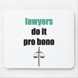 Rechtsanwälte tun es Probono Mousepad