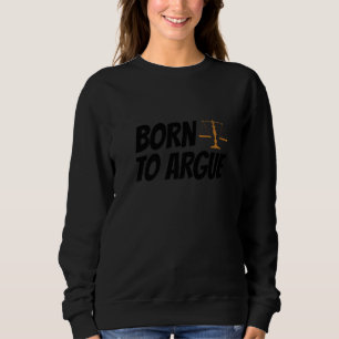 Rechtsanwaltskanzlei Anwalt Staatsprüfung Geboren Sweatshirt