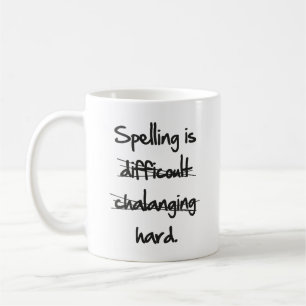 Rechtschreibung ist harte Kaffee-Tasse Kaffeetasse