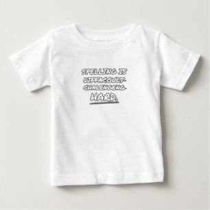 Rechtschreibung ist schwierig baby t-shirt