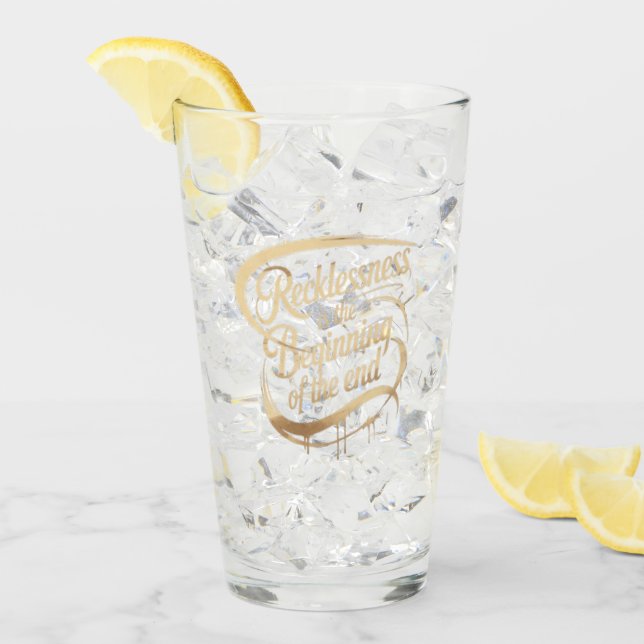 Recklessness Is the Beginning of the End Glas (Vorderseite Ice)