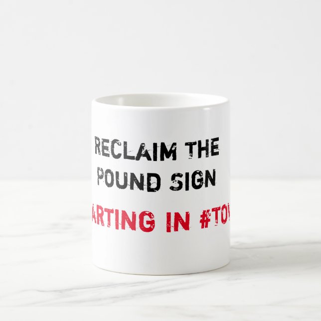 Reclaim the Pound Sign Start in #TOWN Kaffeetasse (Mittel)