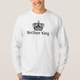 Recliner-König T-Shirt