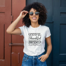 Reconnaissante, Heureuse, Bénie T-shirt Dames