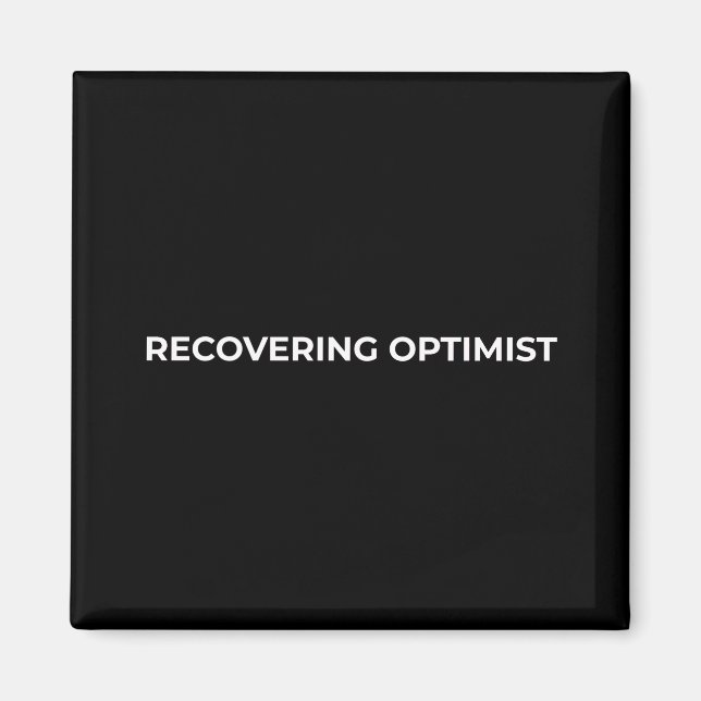 Recovering Optimist Minimalist Bold Car Magnet (Vorne)