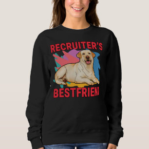 Recruiter S Bestfriend Labrador Retriever Dog Mama Sweatshirt