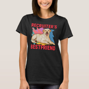 Recruiter S Bestfriend Labrador Retriever Dog Mama T-Shirt