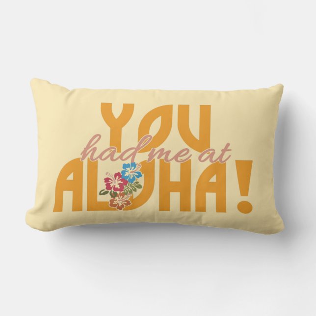 Rectangle Vous m'avez eu à Aloha ! coussin fait sur commande (Recto)