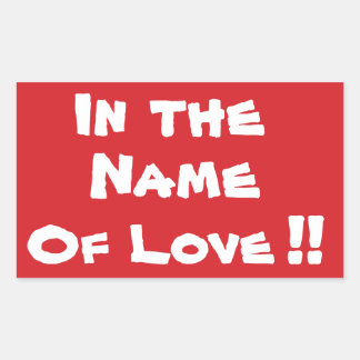 Rectangulaire ARRÊTER au nom de l'amour Stop Sticker