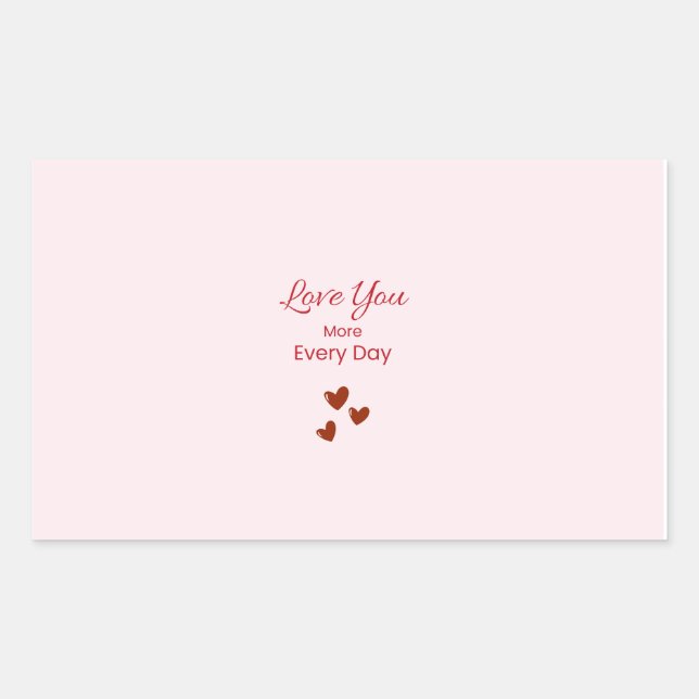 Rectangulaire Love You More Every Day Sticker (Devant)
