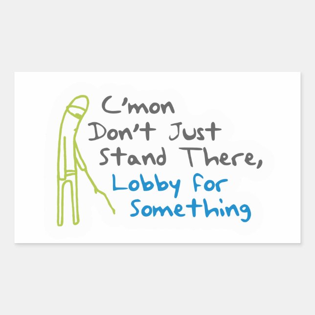 Rectangulaire Sticker - Lobby pour quelque chose (Devant)