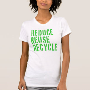 Recyceln Sie Wiederverwendung verringern T-Shirt