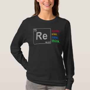 Recyceln Wiederverwenden Erneuern Umdenken Krise U T-Shirt