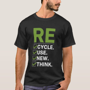 Recyceln Wiederverwenden Erneuern Umdenken Tag der T-Shirt