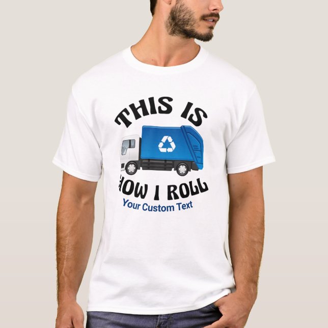 Recycelnd Lkw-Fahrer So Roll ich den Spaß T-Shirt (Vorderseite)